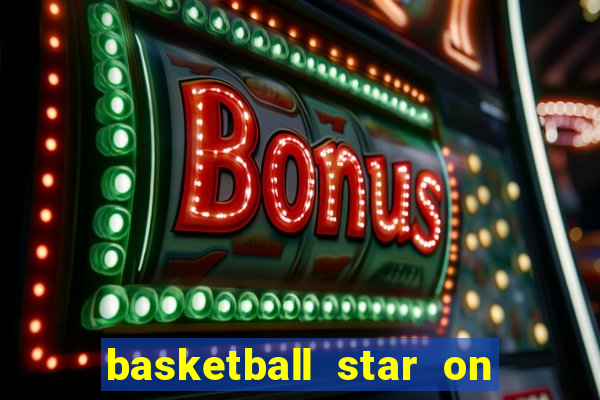 basketball star on fire slot