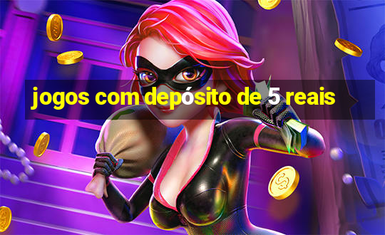 jogos com depósito de 5 reais