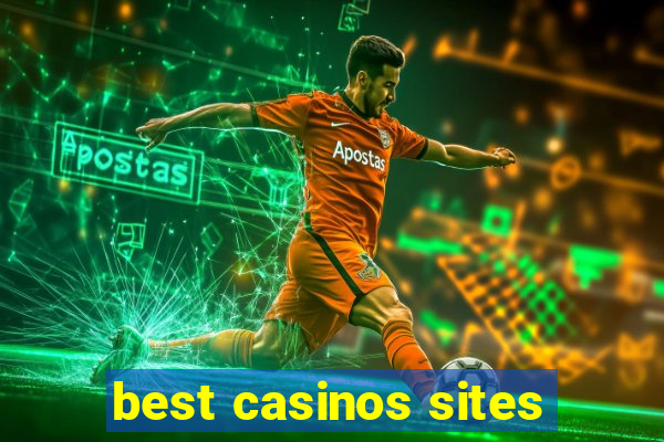 best casinos sites