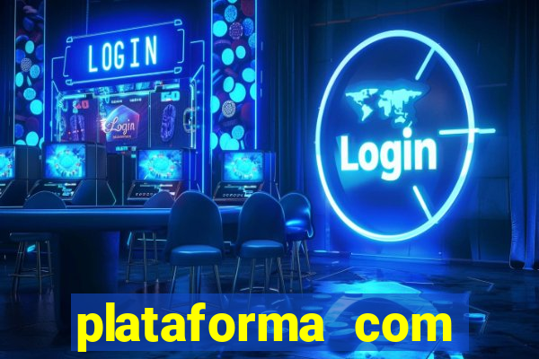 plataforma com b么nus no cadastro