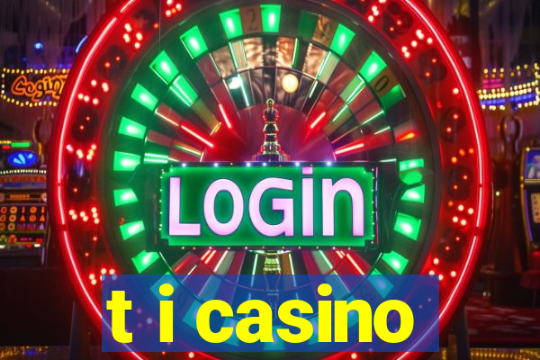 t i casino