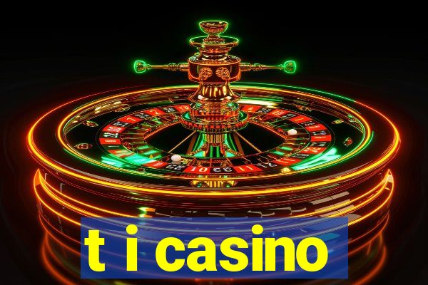 t i casino