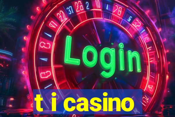 t i casino