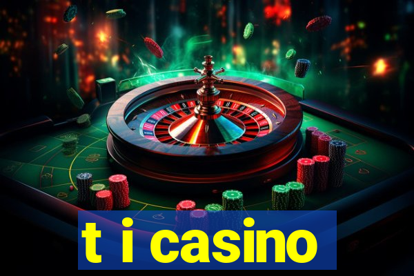 t i casino