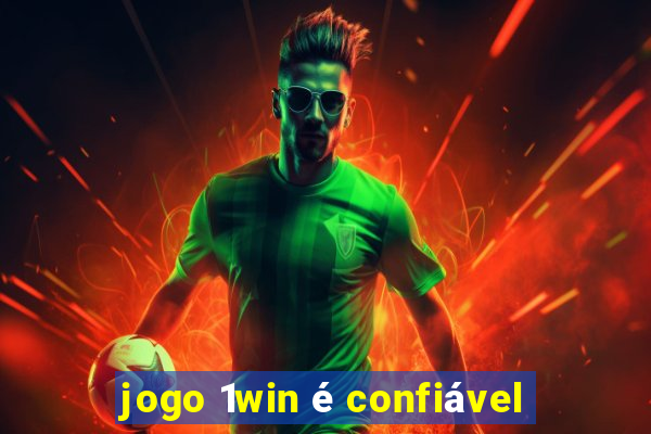 jogo 1win é confiável