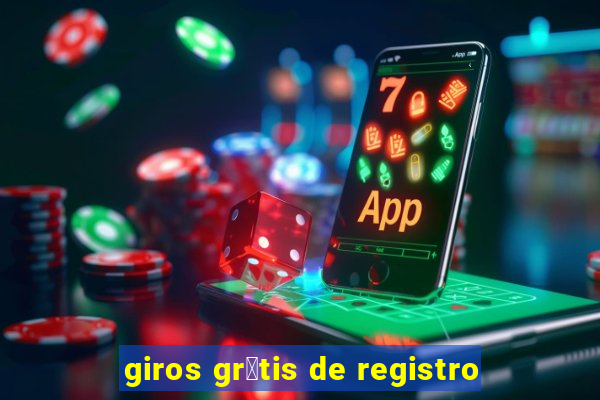 giros gr谩tis de registro