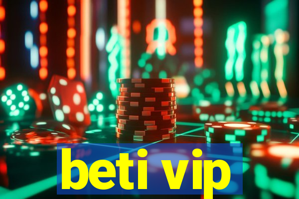 beti vip