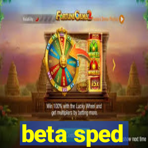 beta sped