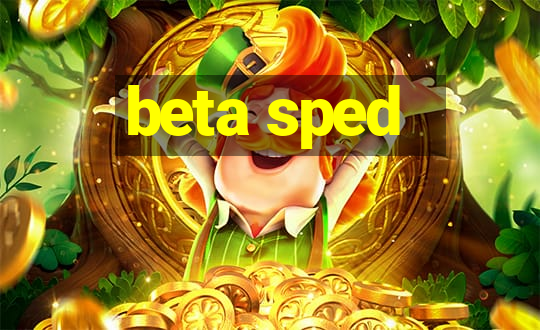 beta sped