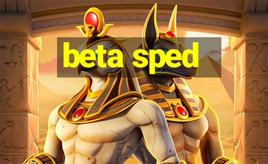 beta sped