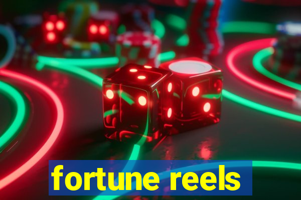 fortune reels