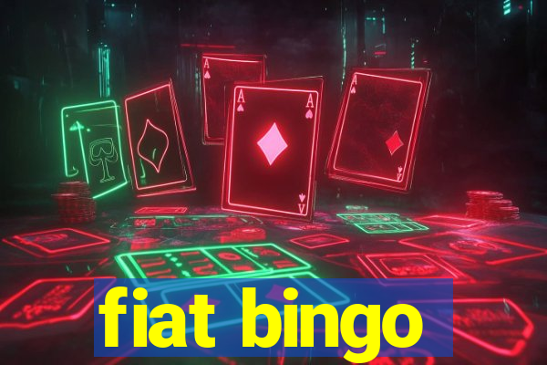 fiat bingo