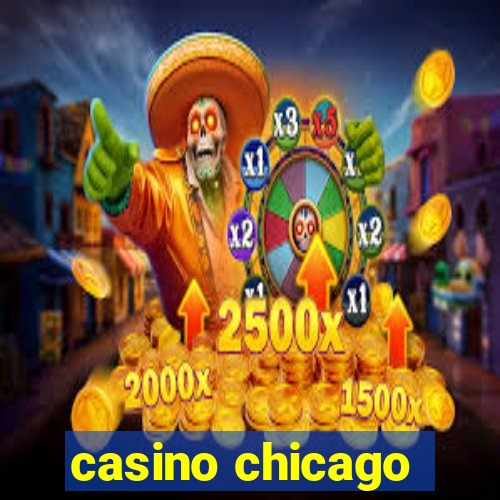 casino chicago