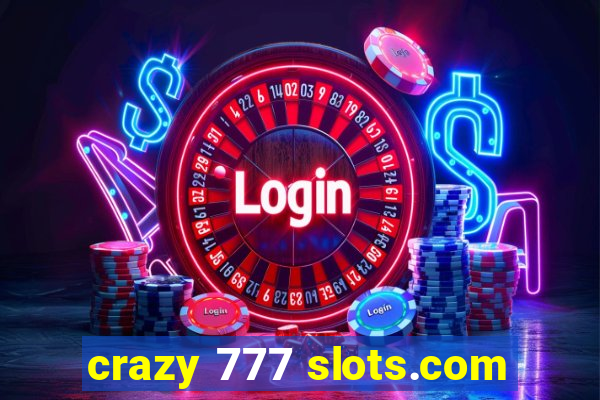 crazy 777 slots.com