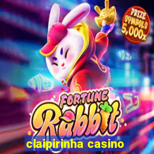 claipirinha casino