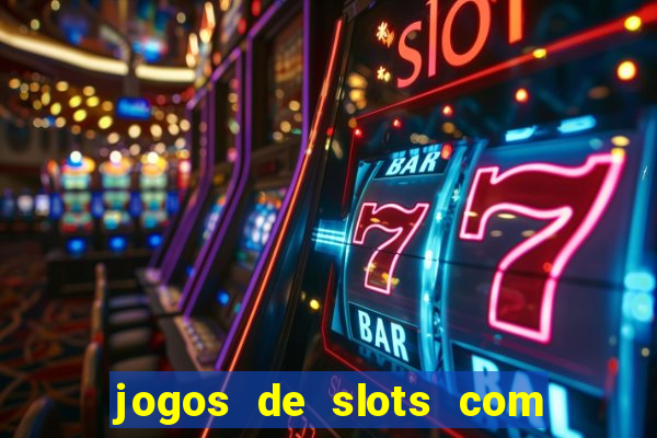 jogos de slots com bonus sem deposito