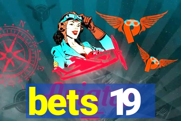 bets 19