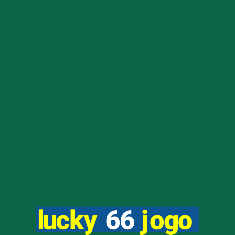 lucky 66 jogo