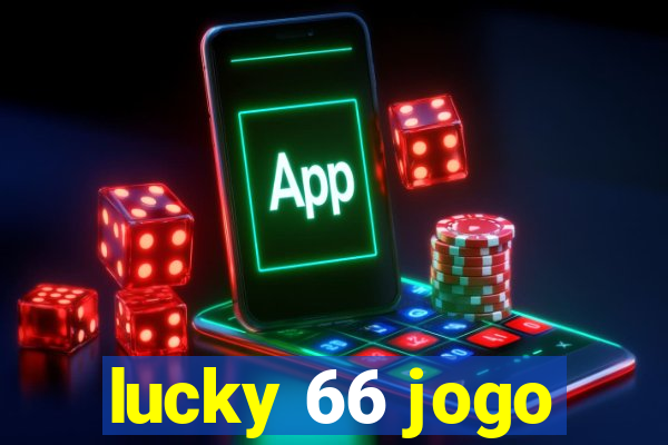 lucky 66 jogo