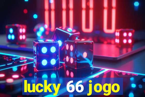 lucky 66 jogo