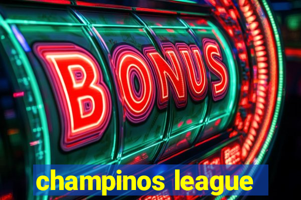 champinos league