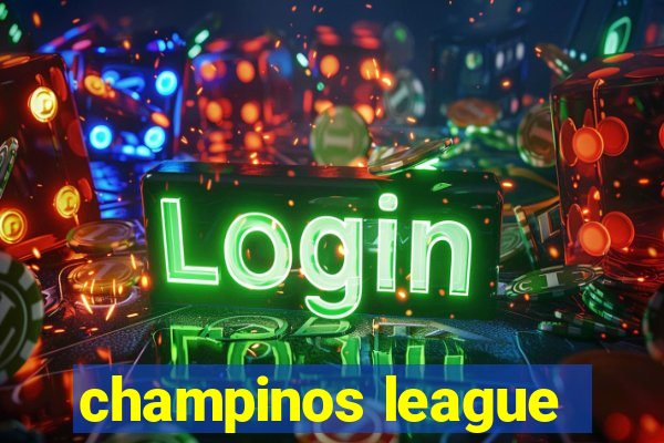 champinos league