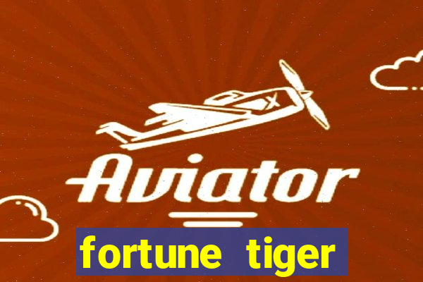 fortune tiger plataforma oficial