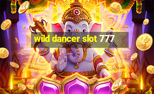 wild dancer slot 777