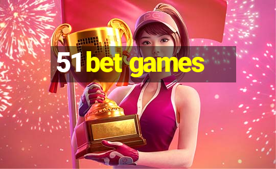 51 bet games