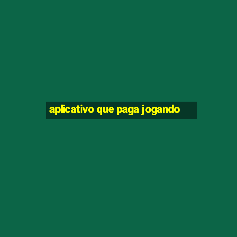 aplicativo que paga jogando