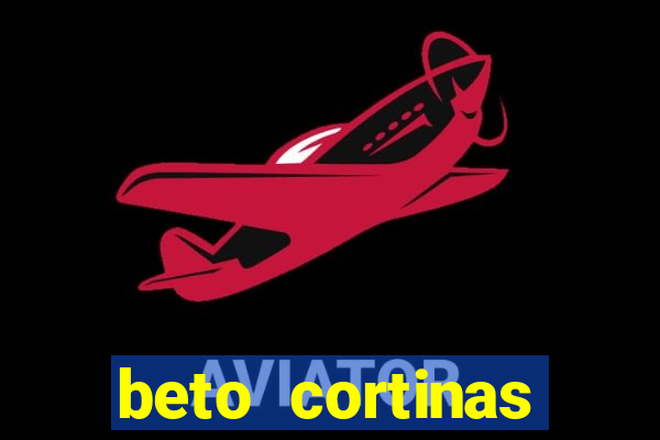 beto cortinas balneario camboriu