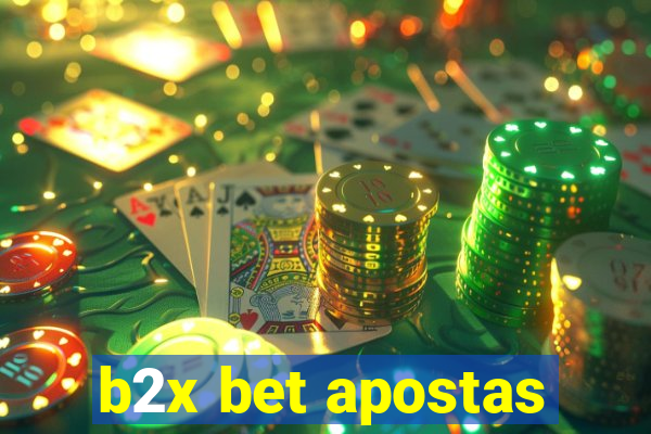 b2x bet apostas