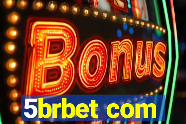 5brbet com