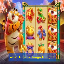 what time is bingo tonight