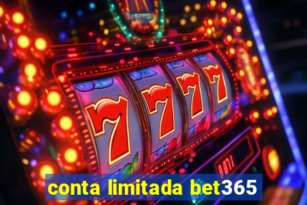 conta limitada bet365