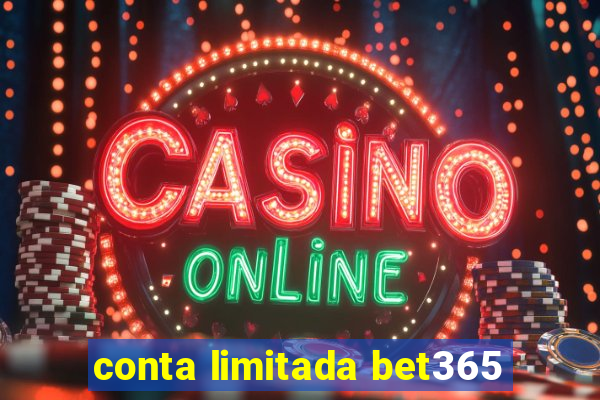 conta limitada bet365