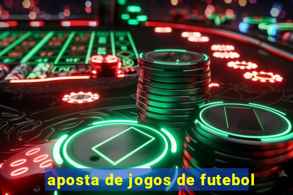 aposta de jogos de futebol