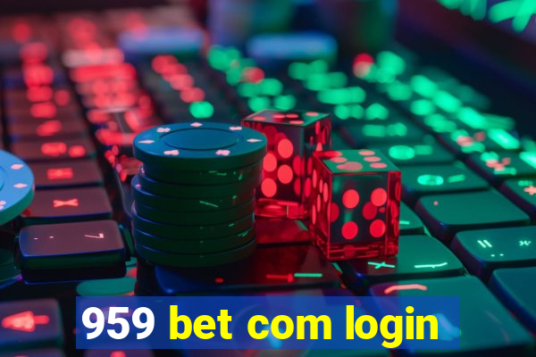 959 bet com login