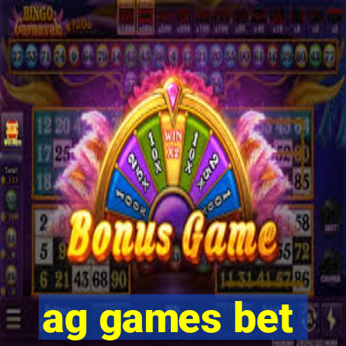 ag games bet