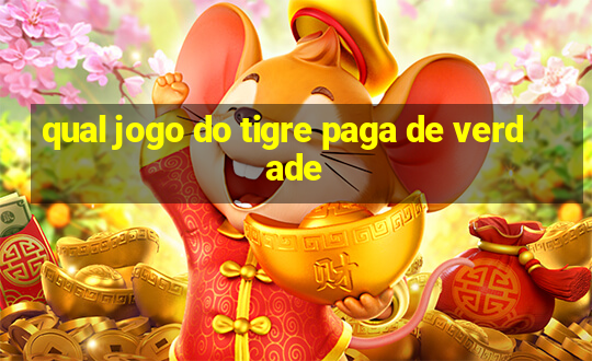 qual jogo do tigre paga de verdade