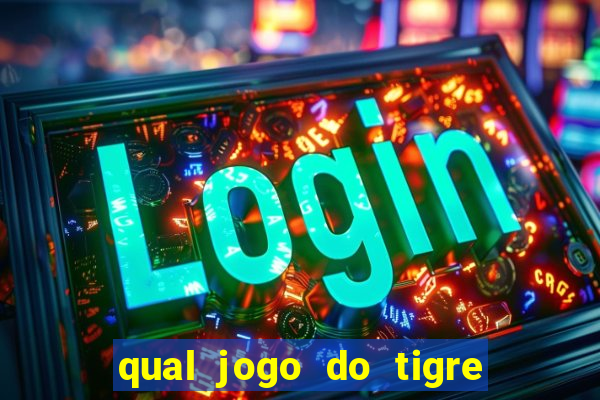 qual jogo do tigre paga de verdade