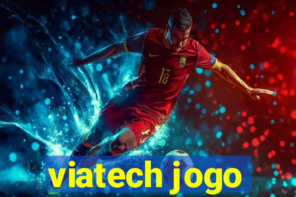 viatech jogo