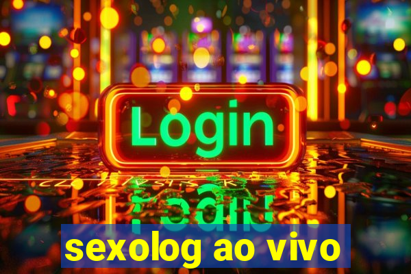 sexolog ao vivo