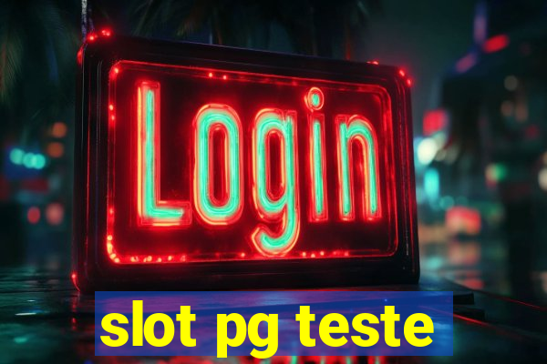 slot pg teste