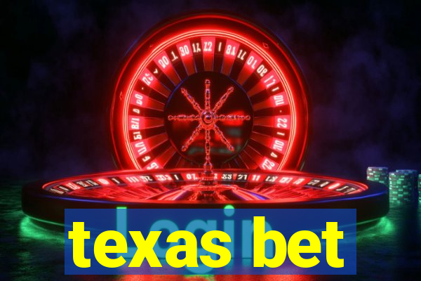 texas bet