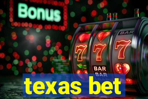 texas bet