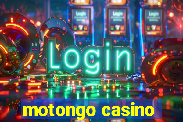 motongo casino