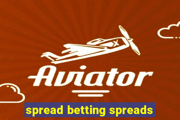 spread betting spreads