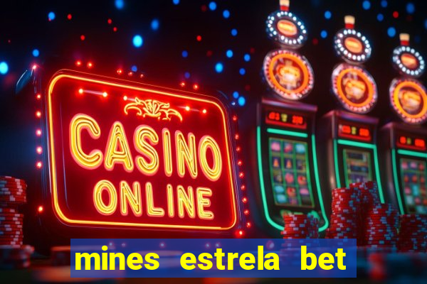 mines estrela bet telegram gratis