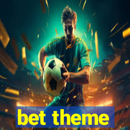 bet theme